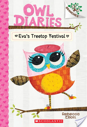 Review/ Owl Diaries "Eva's Treetop Festival"