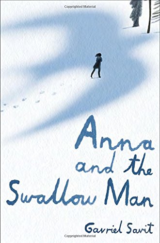 Review/ Anna and the Swallow Man by Gavriel Savit