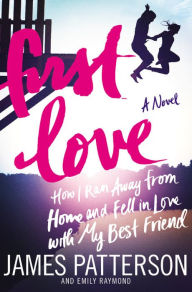 Review/ First Love by James Patterson & Emily Raymond