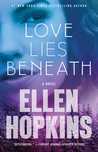 Review: Love Lies Beneath by Ellen Hopkins