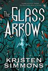 Review: The Glass Arrow by Kristen Simmons