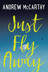 Review: Just Fly Away by Andrew McCarthy