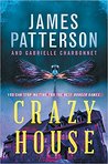 Review: Crazy House by James Patterson & Gabrielle Charbonnet