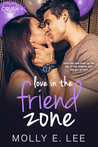 Review/ Love In The Friend Zone by Molly E. Lee