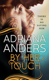 Review/ By Her Touch by Adriana Anders