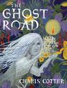 Review & Blog Tour/ The Ghost Road